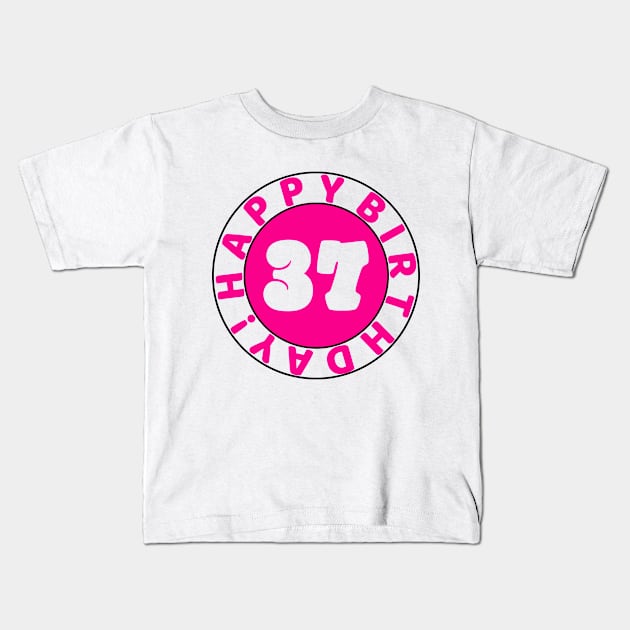 Happy 37th Birthday Kids T-Shirt by colorsplash